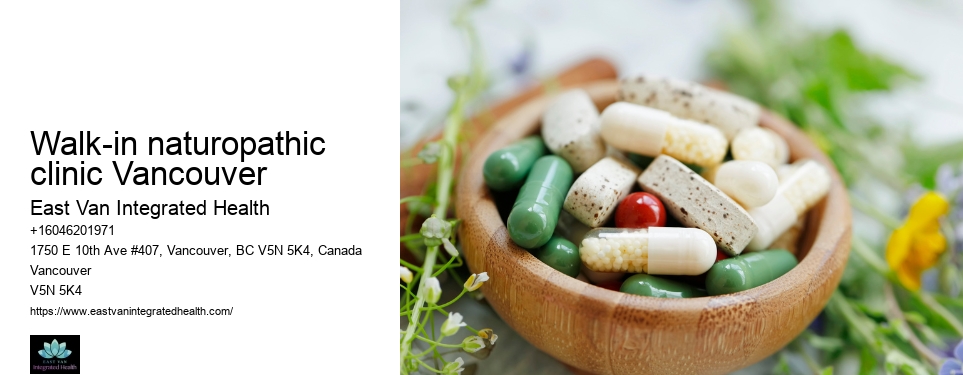 Herbal healing inWalk-in naturopathic clinic Vancouver