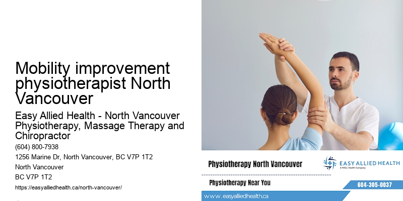 Mobility improvement physiotherapist North Vancouver