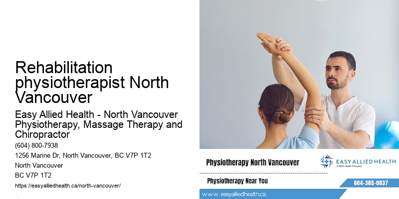 Rehabilitation physiotherapist North Vancouver