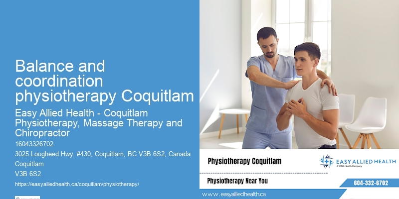 Postural Physiotherapy Balance and coordination physiotherapy Coquitlam