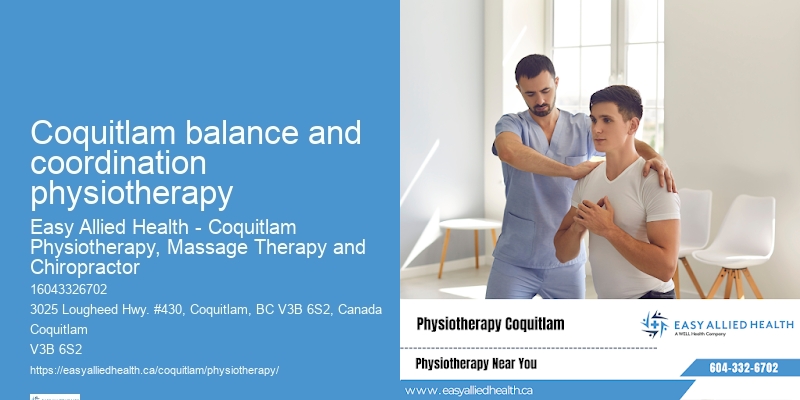 Post-Surgery Physical Therapy Coquitlam balance and coordination physiotherapy