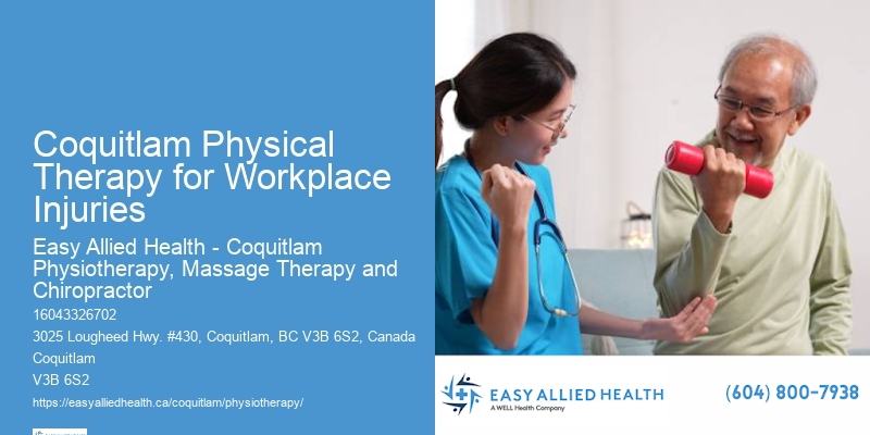 Coquitlam Physical Therapy for Workplace Injuries Physical Therapy for Daily Living