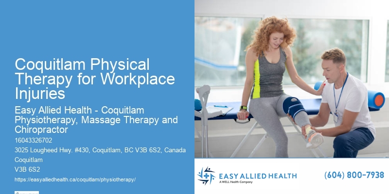 Specialized Physiotherapy Treatments Coquitlam Physical Therapy for Workplace Injuries