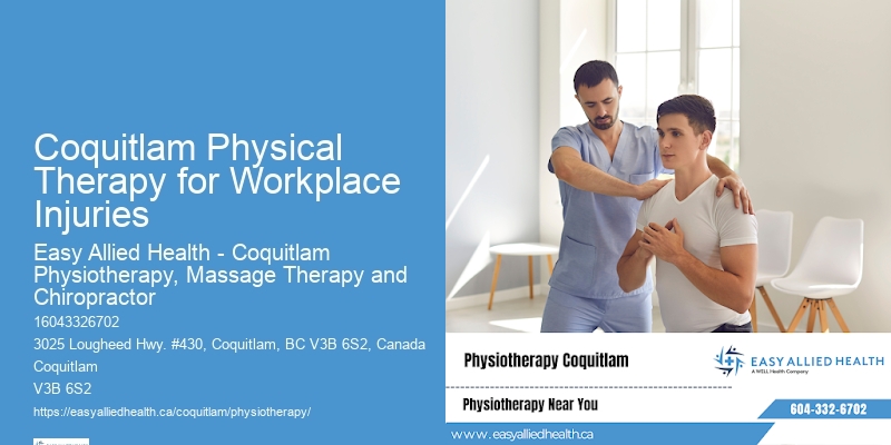 Physiotherapy for workplace injuries Coquitlam Physical Therapy for Workplace Injuries