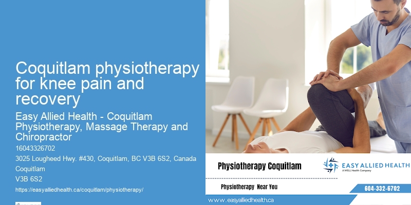 Coquitlam physiotherapy for knee pain and recovery Post-Injury Rehabilitation Physiotherapy