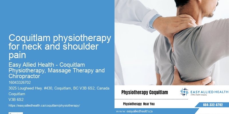 Coquitlam physiotherapy for neck and shoulder pain Physio Services