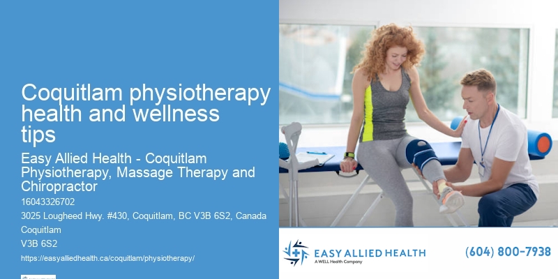 Holistic Approach Physiotherapy Coquitlam physiotherapy health and wellness tips