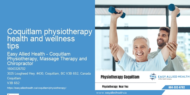 Physiotherapy for Active Lifestyle Coquitlam physiotherapy health and wellness tips
