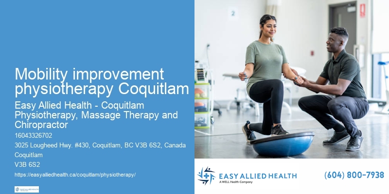 Mobility improvement physiotherapy Coquitlam Effective Physiotherapy Techniques