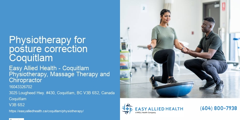 Physiotherapy for posture correction Coquitlam physiotherapy for arthritis pain relief