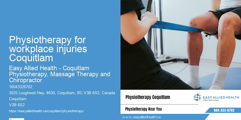 Physiotherapy for workplace injuries Coquitlam Rehabilitation Physiotherapists
