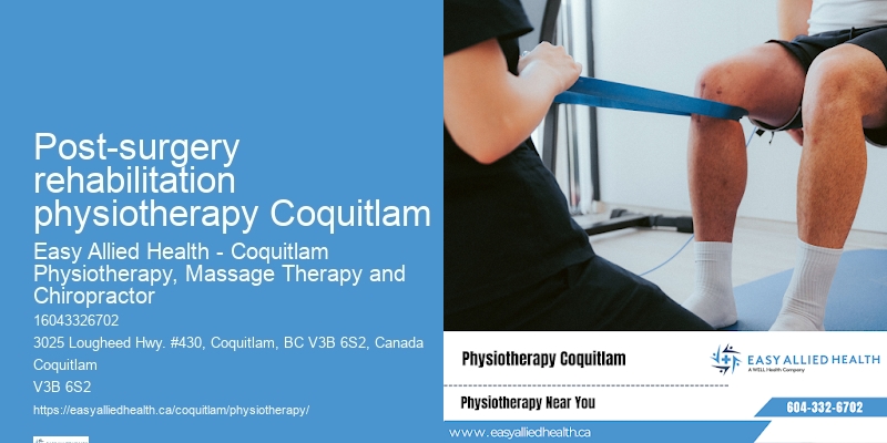 Post-surgery rehabilitation physiotherapy Coquitlam physiotherapy for athletes