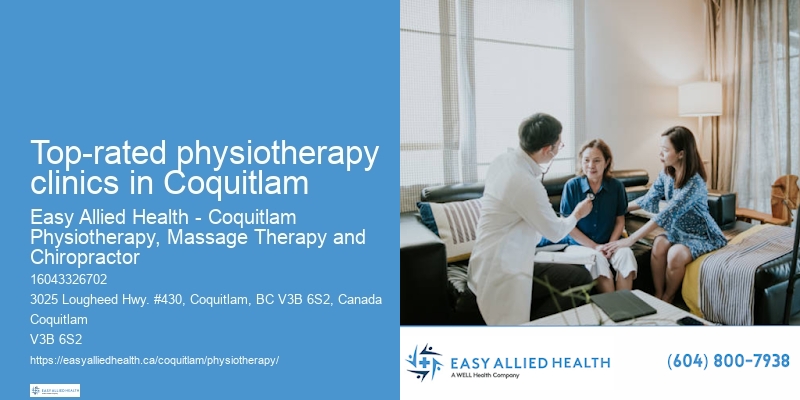 Top-rated physiotherapy clinics in Coquitlam Physiotherapy Treatments