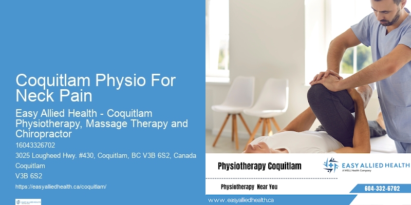 Coquitlam Physio For Neck Pain Physiotherapy for Improved Mobility