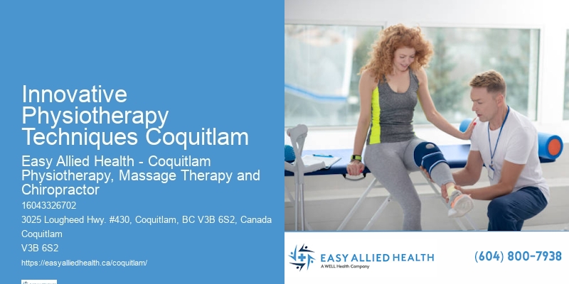 Innovative Physiotherapy Techniques Coquitlam Mobility Physiotherapy