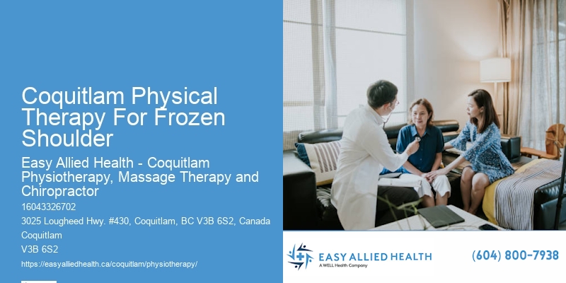 Coquitlam Physical Therapy For Frozen Shoulder Physical Therapy For Frozen Shoulder
