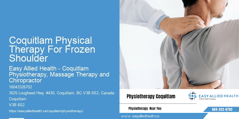 Coquitlam Physical Therapy For Frozen Shoulder Physiotherapy For Chronic Muscle Recovery