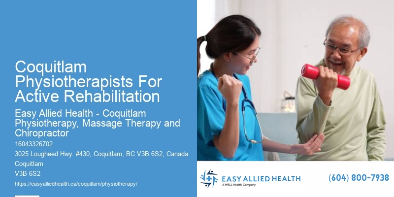 Coquitlam Physiotherapists For Active Rehabilitation Physical Therapy For Improved Flexibility