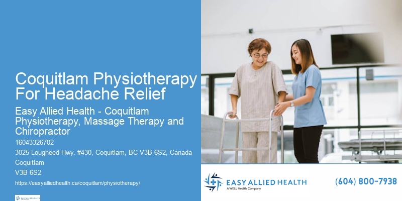 Coquitlam Physiotherapy For Headache Relief Physiotherapy For Acute Pain Relief