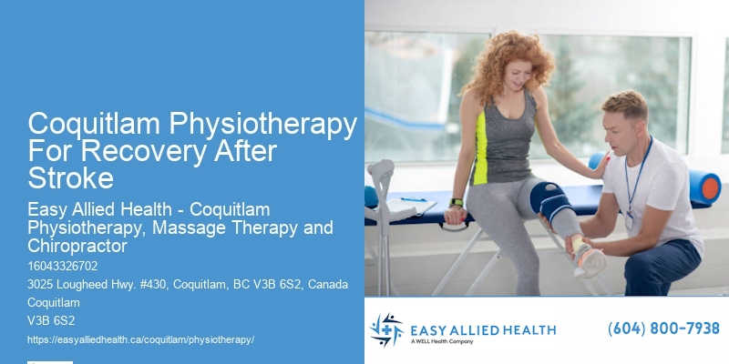 Coquitlam Physiotherapy For Recovery After Stroke Physical Therapy For Recovery From Strokes