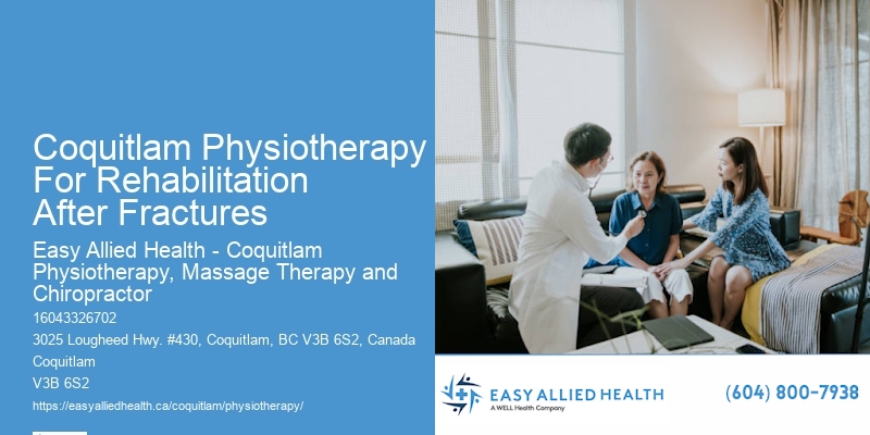 Coquitlam Physiotherapy For Rehabilitation After Fractures Physiotherapy For Sports Performance Enhancement