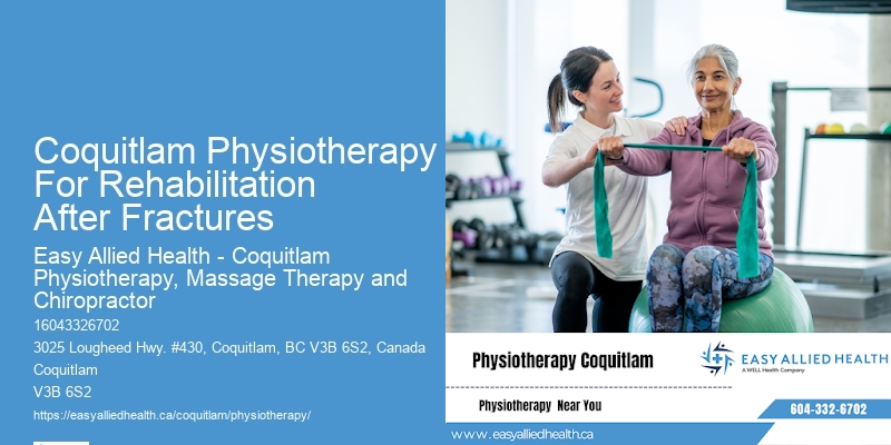 Physiotherapy For Muscle Spasm Coquitlam Physiotherapy For Rehabilitation After Fractures
