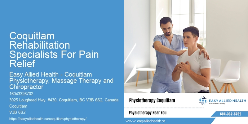 Coquitlam Rehabilitation Specialists For Pain Relief Rehabilitation Services For Muscle Pain Relief