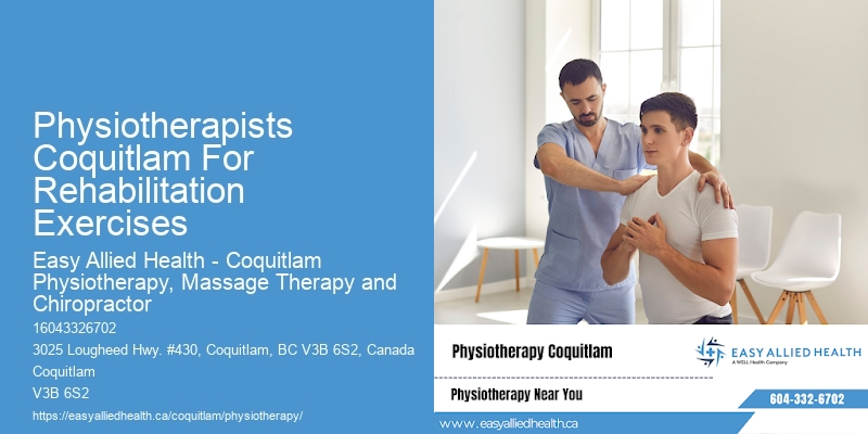 Physiotherapists Coquitlam For Rehabilitation Exercises Physiotherapy For Sprained Ankle