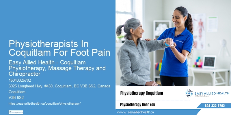 Physiotherapists In Coquitlam For Foot Pain Physical Therapy For Healthier Joints