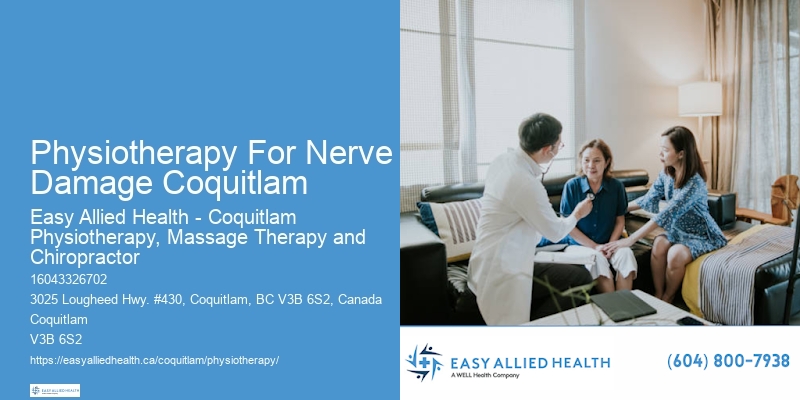 Physiotherapy For Nerve Damage Coquitlam Physical Therapy For Joint Replacement Recovery