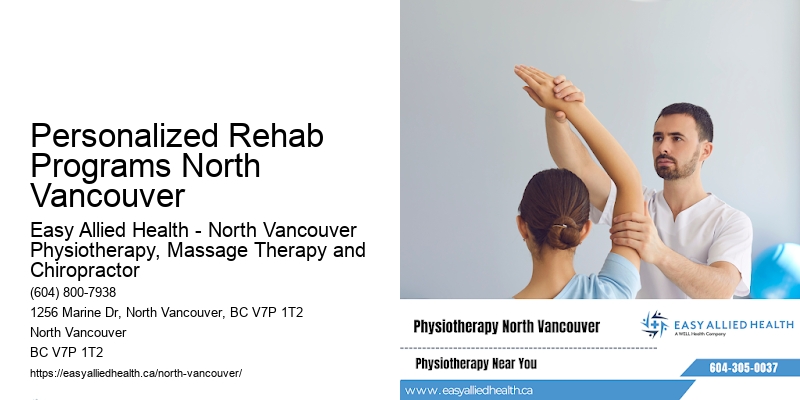 Personalized Rehab Programs North Vancouver