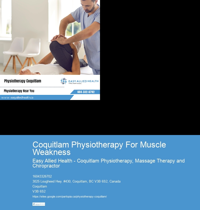 Coquitlam Physiotherapy For Muscle Weakness