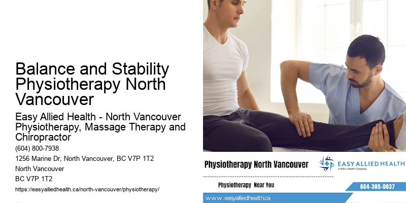 Injury-Specific Therapy Balance and Stability Physiotherapy North Vancouver