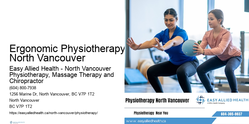 Rehabilitative Care Ergonomic Physiotherapy North Vancouver