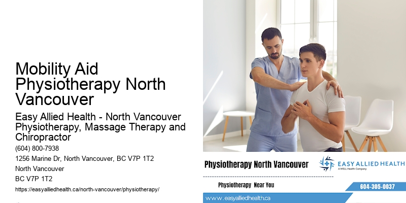 Specialized Treatment Mobility Aid Physiotherapy North Vancouver