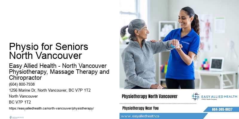 Patient-Focused Wellness Therapy Physio for Seniors North Vancouver