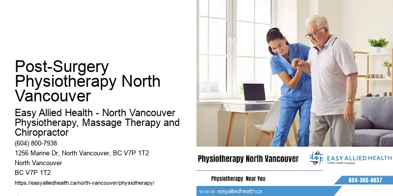 Patient-Focused Recovery Post-Surgery Physiotherapy North Vancouver