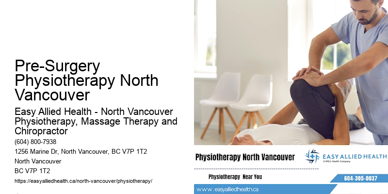 Optimized Recovery Pre-Surgery Physiotherapy North Vancouver