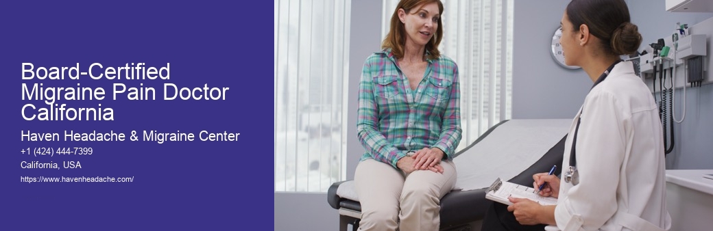Board-Certified Migraine Pain Doctor California