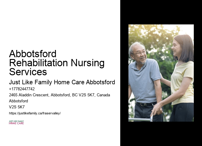Customized Care for Seniors Abbotsford Rehabilitation Nursing Services