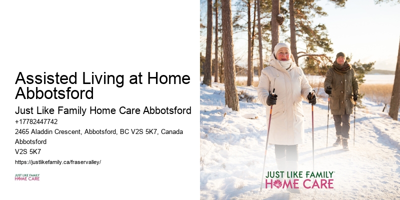 Home Care Quality Assurance Assisted Living at Home Abbotsford