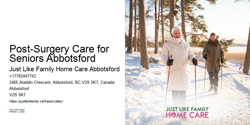 Home Care Advocacy Post-Surgery Care for Seniors Abbotsford