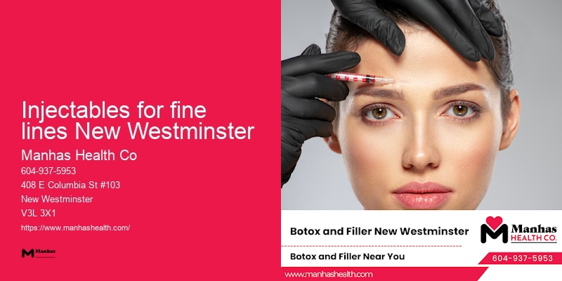 Injectables for fine lines New Westminster