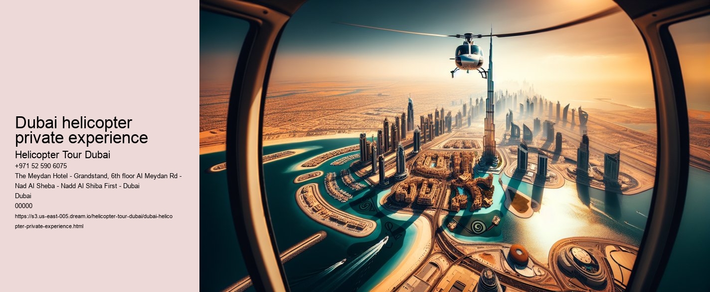 Dubai helicopter private experience