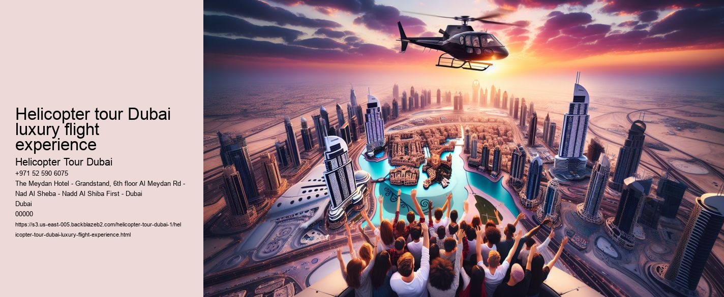 Helicopter tour Dubai luxury flight experience
