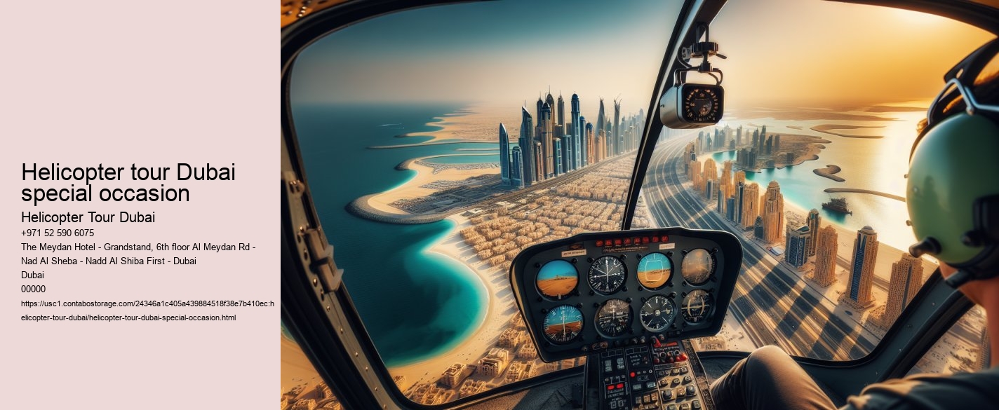 Helicopter tour Dubai special occasion
