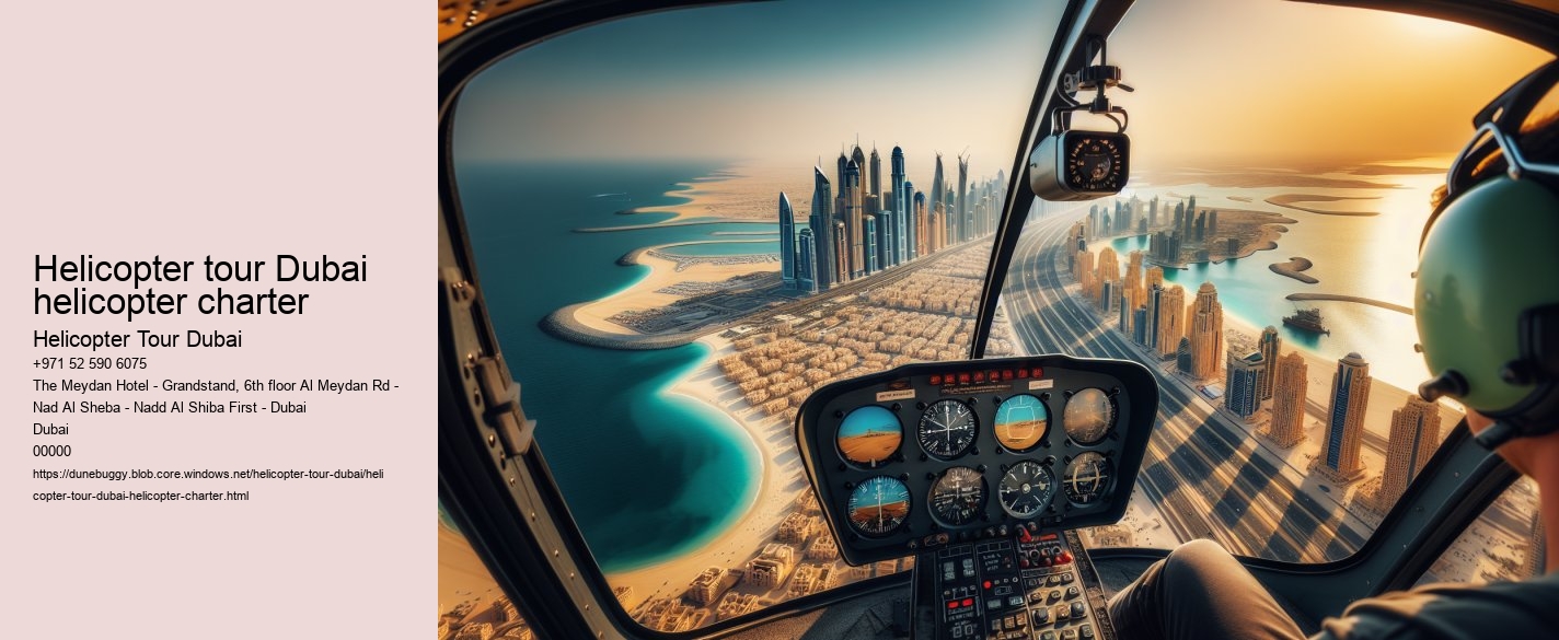 Helicopter tour Dubai helicopter charter