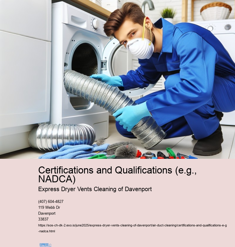 Certifications and Qualifications (e.g., NADCA)