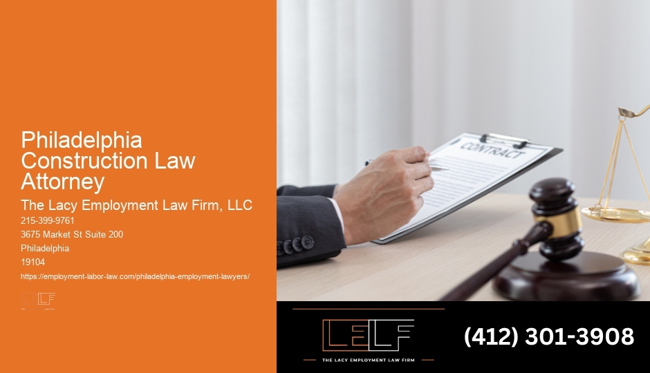 Comprehensive Professional Legal Help Philadelphia Construction Law Attorney