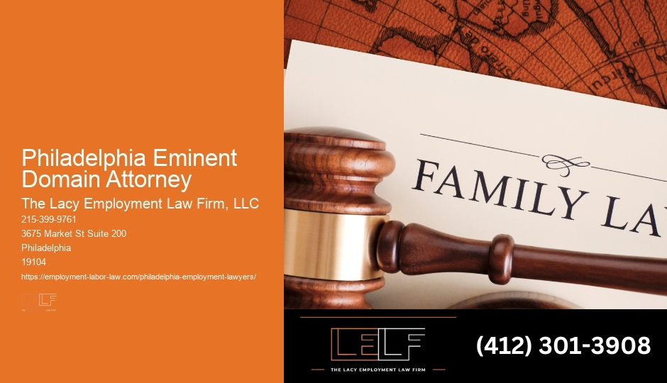 Skilled Philadelphia Eminent Domain Attorney Legal Counselor